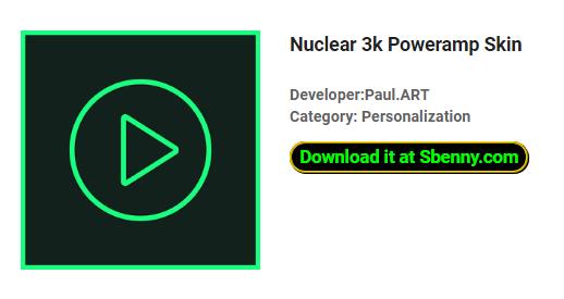nuclear 3k poweramp skin