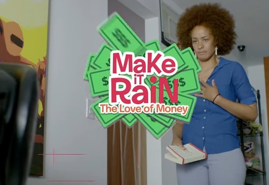  Make It Rain: Love of Money