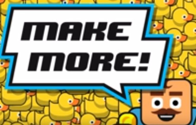 Make More!