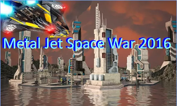  Metal Jet Space War 2016