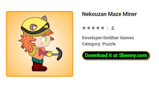 nekouzan maze miner