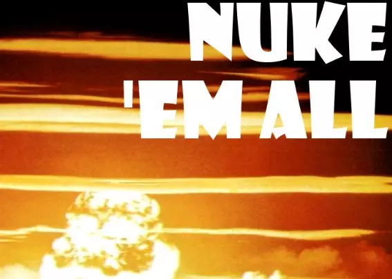 Nuke Em All