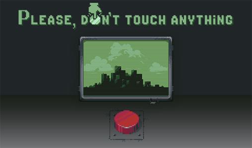 please don t touch anything