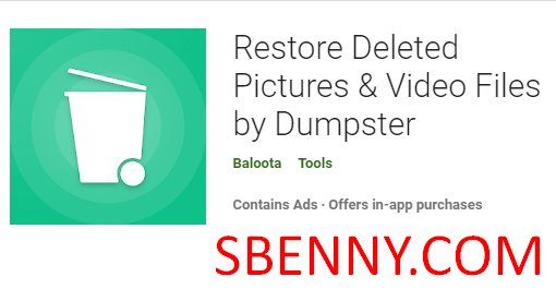 restaurer les images supprimées et les fichiers vidéo par benne à ordures