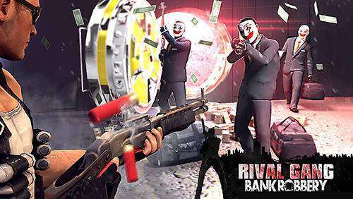 rival gang bank robbery