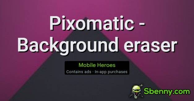  Pixomatic - Background eraser