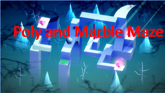  Poly & Marble Maze