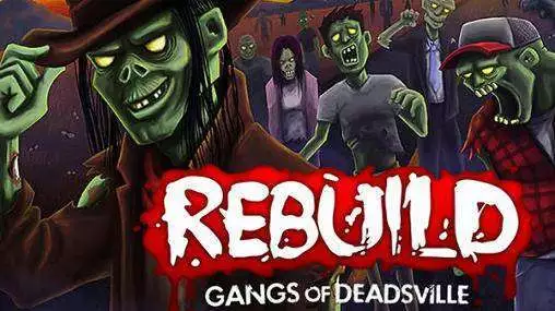 Rebuild 3: Gangs of Deadsville