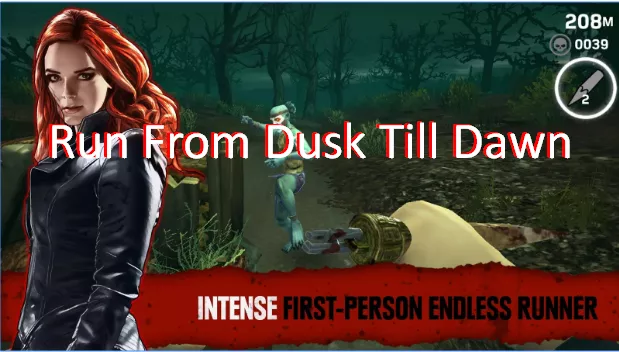  Run From Dusk Till Dawn 