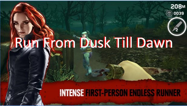  Run From Dusk Till Dawn 
