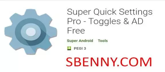 super quick settings pro toggles and ad free