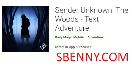 sender unknown the woods text adventure