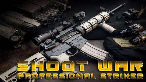 Shoot War: Professional Striker