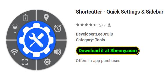 shortcutter quick settings​ and sidebar