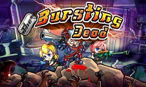the bursting dead