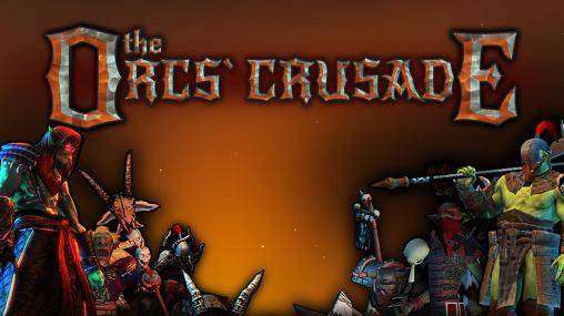The orcs crusade