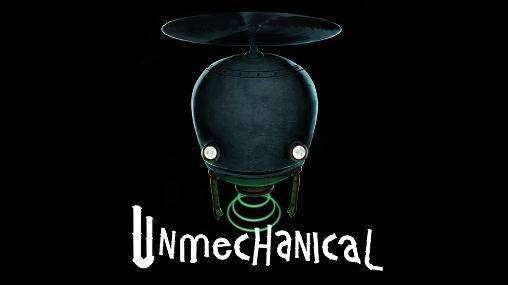 Unmechanical