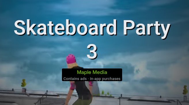  Skateboard Party 3