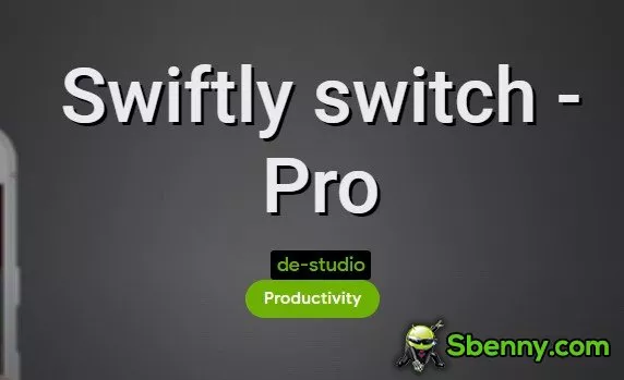  Swiftly switch - Pro APK