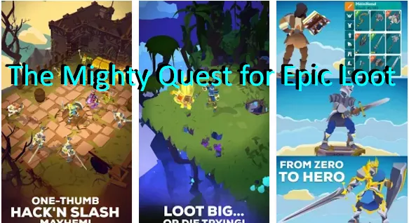 The Mighty Quest for Epic Loot