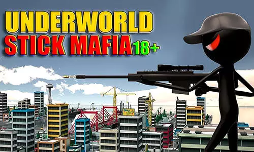 underworld stick mafia 18 plus