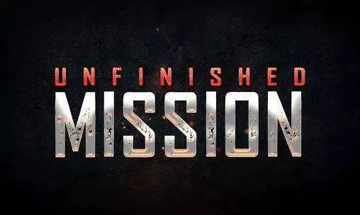 unfinished mission