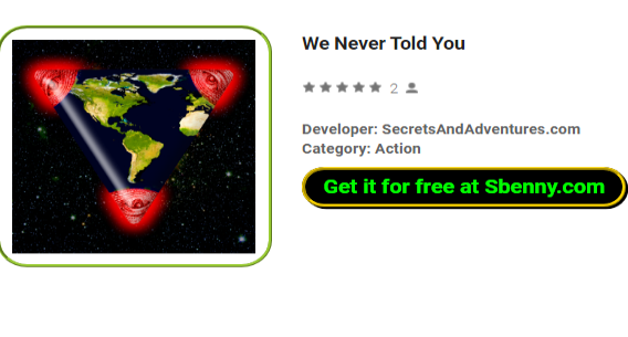 we never told you