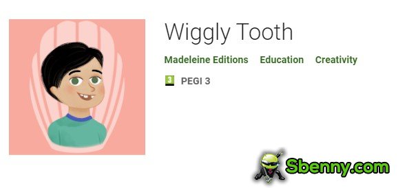 wiggly tooth