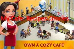 My Cafe: juego de restaurante MOD APK