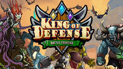 King Of Defense: Battle Frontier MOD APK