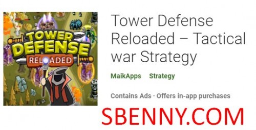 Tower Defense Reloaded - Stratégie de guerre tactique MOD APK