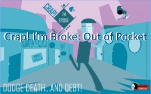 Crap! I’m Broke: Out of Pocket APK