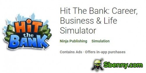 Hit The Bank: Simulador de Carreira, Negócios e Vida MOD APK