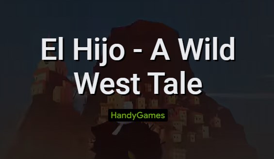 El Hijo - Een verhaal uit het Wilde Westen APK