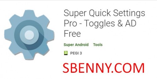 Super Quick Settings Pro - Bascule et AD APK gratuit