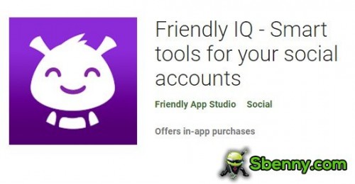 Friendly IQ: herramientas inteligentes para tus cuentas sociales MOD APK