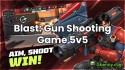Blast: Gun Shooting Game 5v5 MOD APK