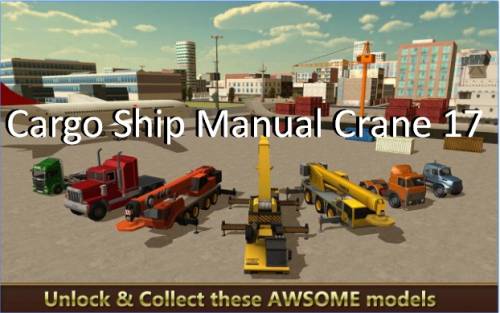 Cargo Ship Manual Crane 17 MOD APK