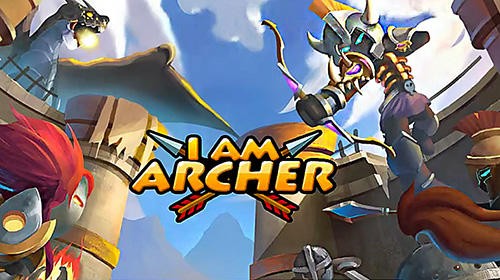 I am Archer Hack MOD APK Free Download