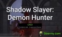 Shadow Slayer: APK MOD del cacciatore di demoni