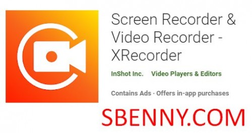 Запись с экрана и видеомагнитофон - XRecorder MOD APK
