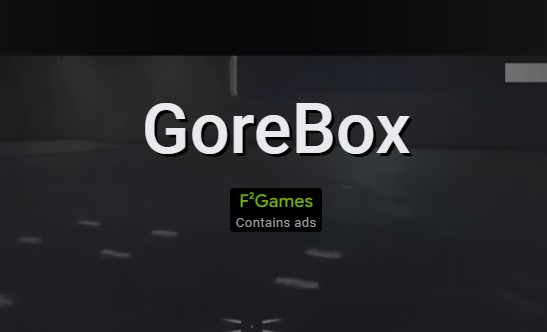 GoreBox MODDED