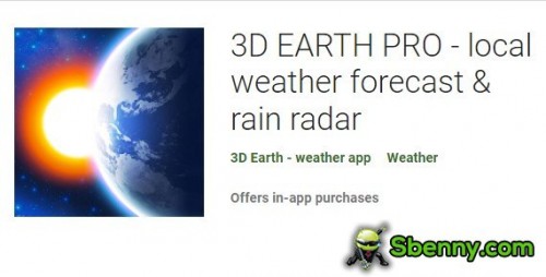 APK 3D EARTH PRO - תחזית מזג אוויר מקומית ומכ"ם גשם