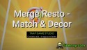 Merge Resto - Match & Decor MOD APK