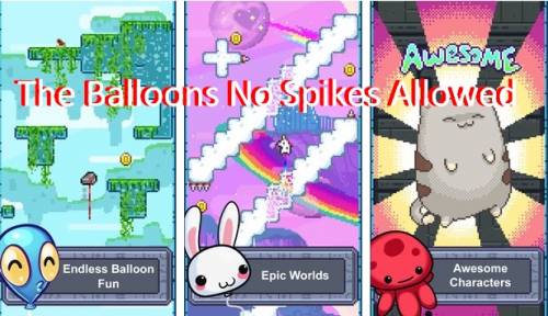 The Balloons No Spikes Allowed MOD APK