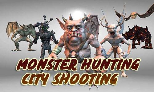 Monster Hunting City Disparos MOD APK