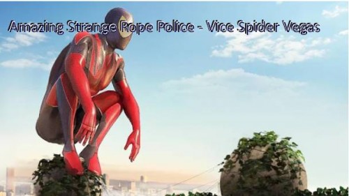 Polícia de corda estranha incrível - Vice Spider Vegas MOD APK